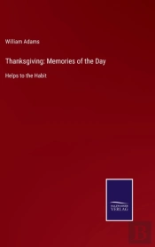 Thanksgiving: Memories Of The Day:Helps