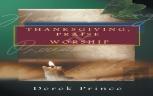 Thanksgiving, Praise And Worship