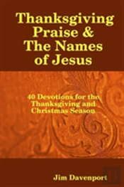 Thanksgiving Praise & The Names Of Jesus