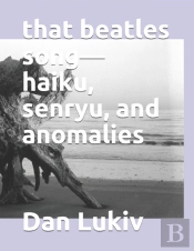 That Beatles Song-Haiku, Senryu, And Anomalies