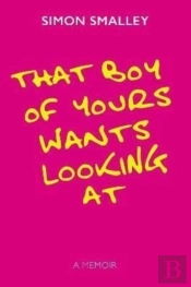 That Boy Of Yours Wants Looking At
