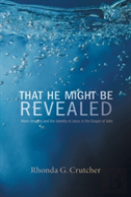 That He Might Be Revealed