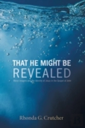 That He Might Be Revealed