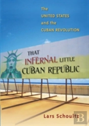That Infernal Little Cuban Republic