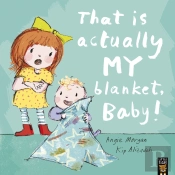 That Is Actually My Blanket, Baby!