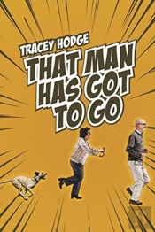 That Man Has Got To Go