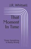 That Moment In Time