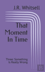 That Moment In Time