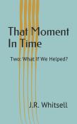 That Moment In Time