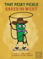 That Pesky Pickle Saves The West