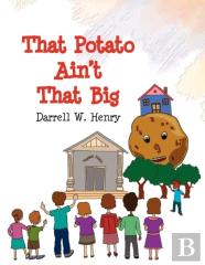 That Potato Ain'T That Big