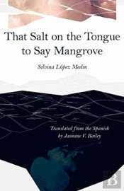That Salt On The Tongue To Say Mangrove