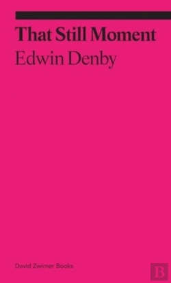 Bertrand.pt - That Still Moment: Poetry And Essays On Dance