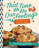 That Time We Ate Our Feelings