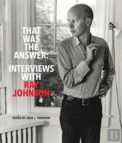 Bertrand.pt - That Was The Answer: Interviews With Ray Johnson