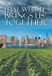 That Which Brings Us Together