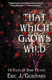 That Which Grows Wild