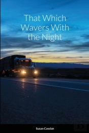 That Which Wavers With The Night