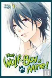 That Wolf-Boy Is Mine! Omnibus 1 (Vol. 1-2)