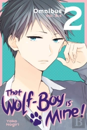 That Wolf-Boy Is Mine! Omnibus 2 (Vol. 3-4)