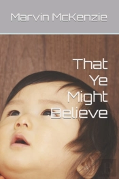 That Ye Might Believe