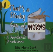 That'S A Stinky Can Of Worms! A Pandemic Problem