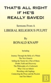 That'S All Right If He'S Really Saved!:
