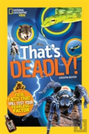 That'S Deadly!