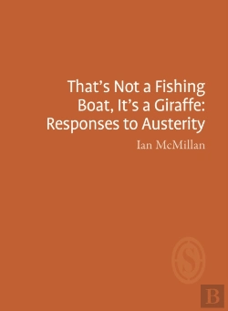 Bertrand.pt - That'S Not A Fishing Boat, It'S A Giraffe: Responses To Austerity