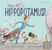 That'S Not A Hippopotamus!
