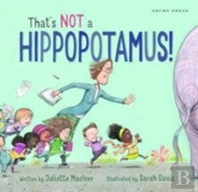 That'S Not A Hippopotamus!