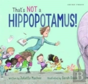 That'S Not A Hippopotamus!