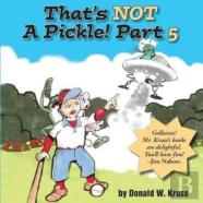 That'S Not A Pickle!  Part 5