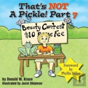 That'S Not A Pickle!  Part 7