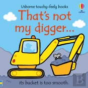 That'S Not My Digger...