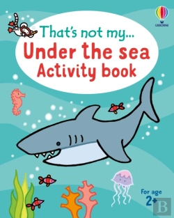 Bertrand.pt - That'S Not My... Under The Sea Activity Book