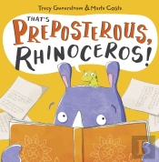 That'S Preposterous, Rhinoceros!