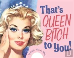 Bertrand.pt - That'S Queen Bitch To You