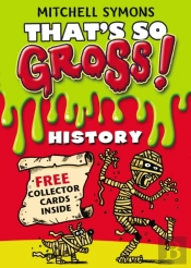 That'S So Gross!: History