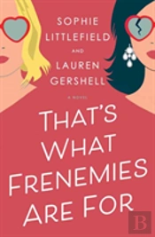 That'S What Frenemies Are For
