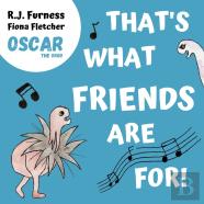 That'S What Friends Are For! (Oscar The Orgo)