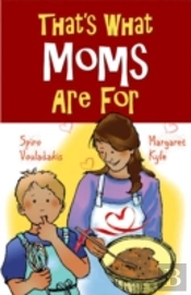 Thats What Moms Are For