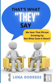That'S What They Say