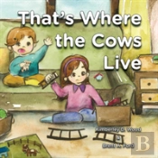 That'S Where The Cows Live