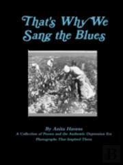 That'S Why We Sang The Blues