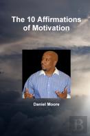 The 10 Affirmations Of Motivation