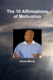 The 10 Affirmations Of Motivation