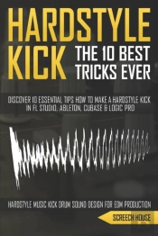 The 10 Best Hardstyle Kick Tricks Ever