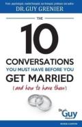 The 10 Conversations You Must Have Before You Get Married (And How To Have Them)