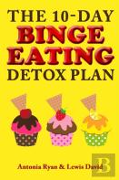 The 10-Day Binge Eating Detox Plan